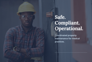 Maintenance technician in front of an electrical panel with the text: Safe. Compliant. Operational. Coordinated property maintenance for medical practices.